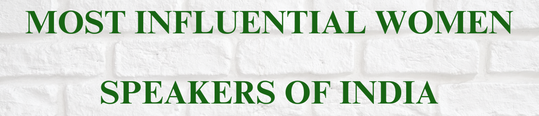 Breaking Barriers: The Most Influential Women Speakers Of India